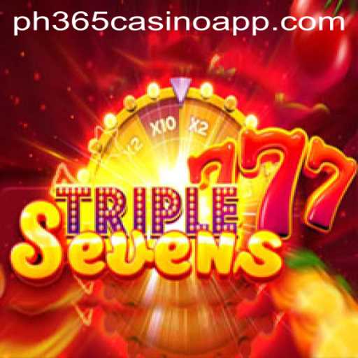 Exploring the Thrills of 777TripleSeven on the PH365 Casino App