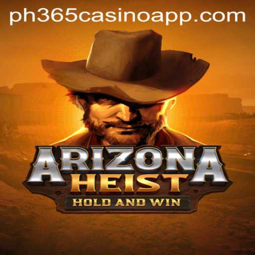 ArizonaHeist: The Thrilling Casino Adventure You Need to Experience