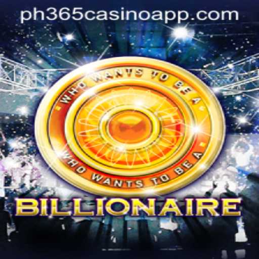 Exploring the Exciting World of Billionaire on PH365 Casino App