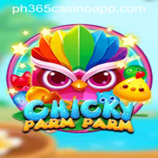Exploring ChickyParmParm: A New Gaming Sensation and Its Integration with PH365 Casino App
