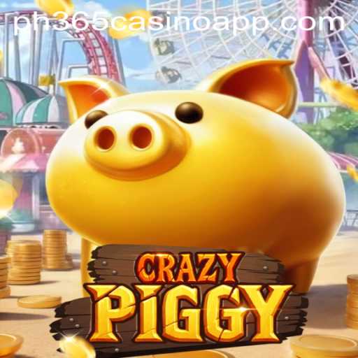 Discovering CrazyPiggy: The Exciting World of PH365 Casino Gaming