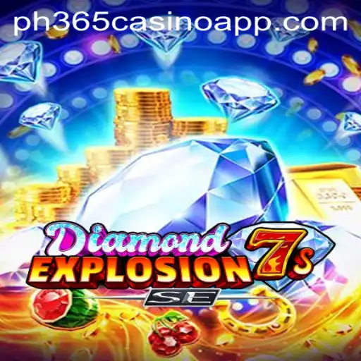 Discover DiamondExplosion7sSE on PH365 Casino App