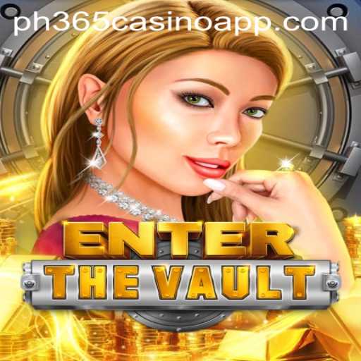 Exploring EntertheVault and its Connection to PH365 Casino App