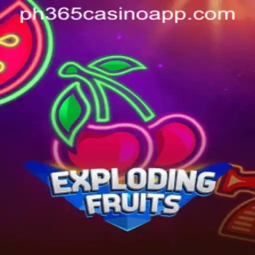 ExplodingFruits: The Thrilling New Game on PH365 Casino App
