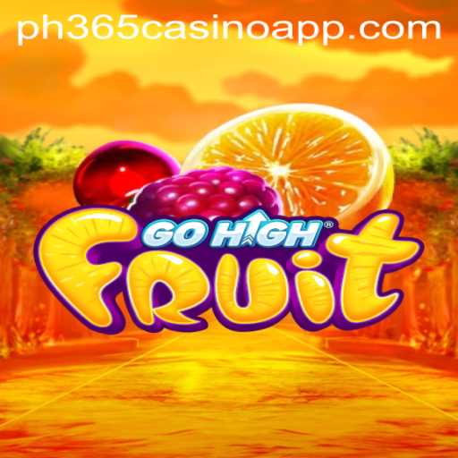 Explore the Thrilling World of GoHighFruit: A New Sensation in the PH365 Casino App