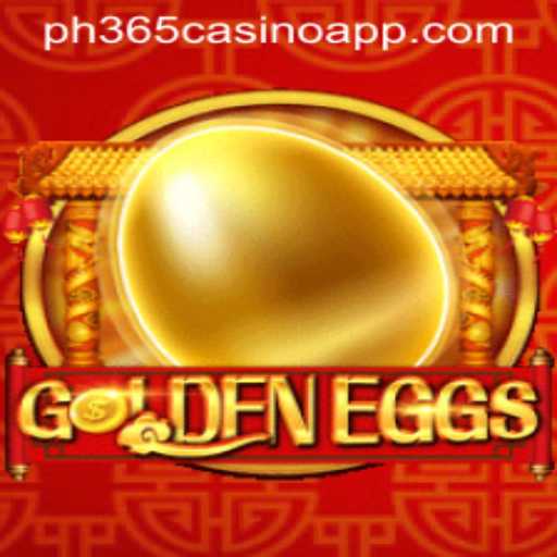 Discover the Exciting World of GoldenEggs on PH365 Casino App