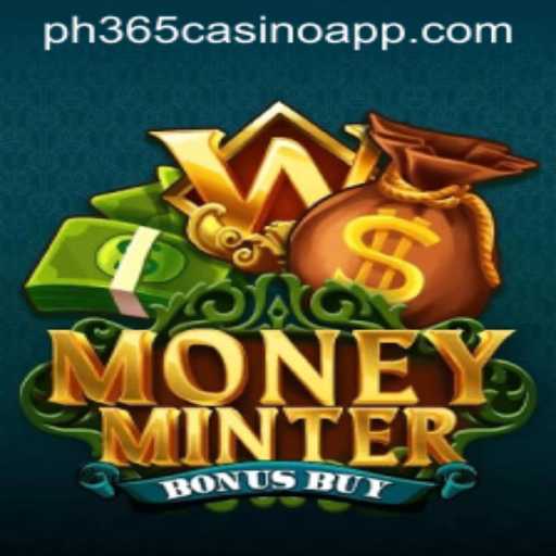 Explore the Exciting World of MoneyMinterBonusBuy at PH365 Casino App