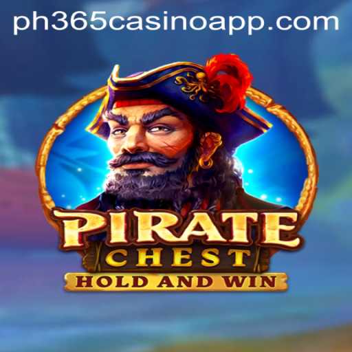 Discover the Thrills of PirateChest on PH365 Casino App
