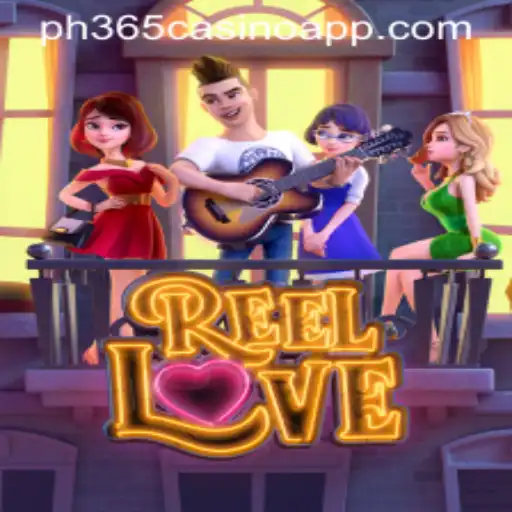 ReelLove: A Detailed Exploration of the Popular Game on PH365 Casino App