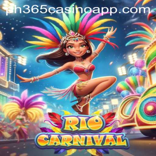 Experience the Vibrant World of RioCarnival on PH365 Casino App