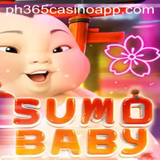 Exploring the Excitement of SumoBaby and the PH365 Casino App