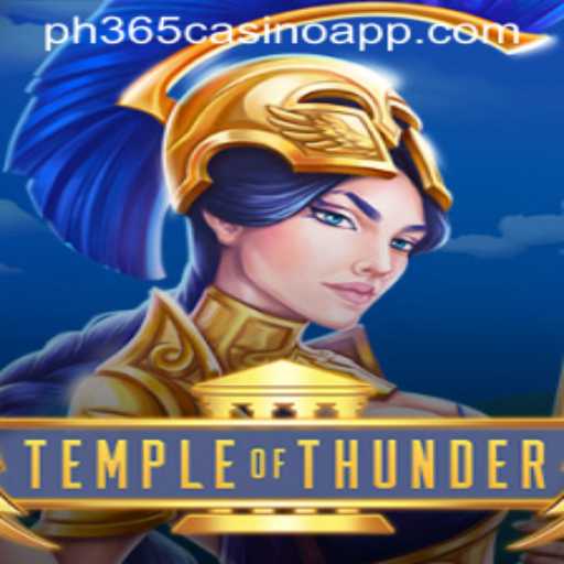 Experience the Thrill of TempleofThunder in PH365 Casino App
